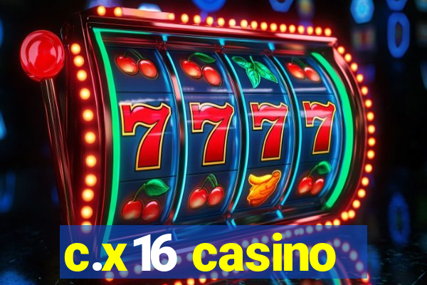 c.x16 casino